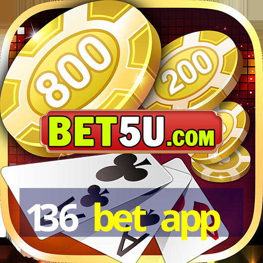 136 bet app